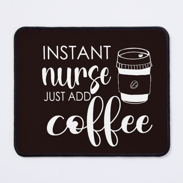 Item preview, Instant nurse Just add coffee Classic T-Shirt designed and sold by craetiveshirts.