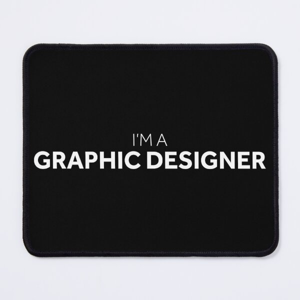 Item preview, I'm a Graphic Designer designed and sold by murialbezanson.