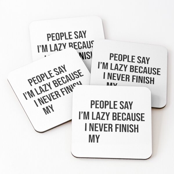 Item preview, I Never Finish Anything Funny Quote For Lazy People designed and sold by allysmar.