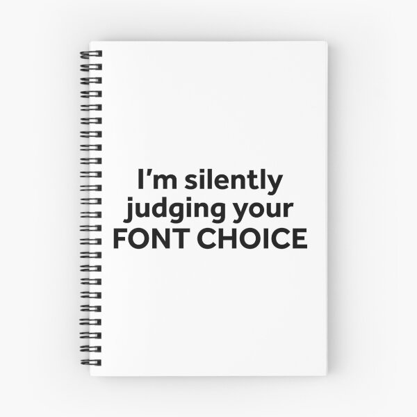 Item preview, I'm Silently Judging Your Font Choice designed and sold by murialbezanson.