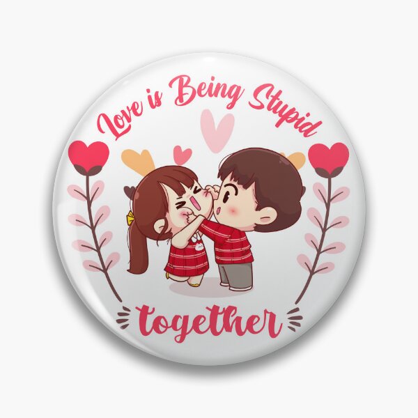 Item preview, Love is being stupid together, Valentine's Day gift that's funny and adorable for a couple designed and sold by Arts Paradise.