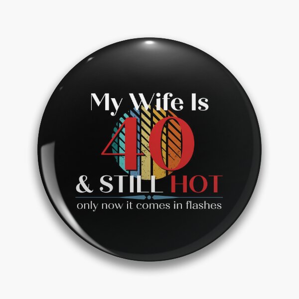 Item preview, My Wife Is 40 & Still Hot, Funny 40th Birthday with Retro Sunset, Milestone Birthday Gift designed and sold by Auntieck.