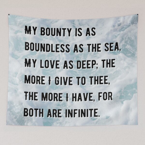 Item preview, Shakespeare Quote Romeo and Juliet My bounty is as boundless as the sea, My love as deep; the more I give to thee, The more I have, for both are infinite. designed and sold by violet-hope.
