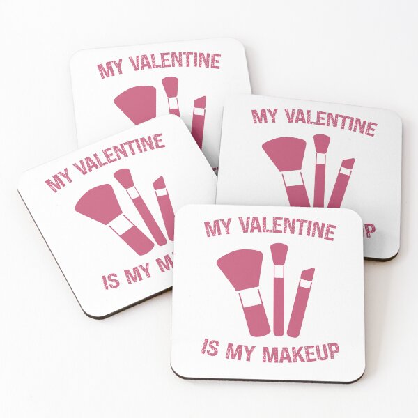 Item preview, My Valentine Is My Makeup Funny Makeup lovers Valentine's day Simple Cute Female Pink Gift  designed and sold by pedrored369.