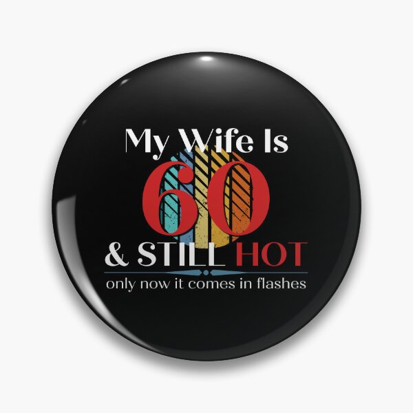 Item preview, My Wife Is 60 & Still Hot, Funny 60th Birthday with Retro Sunset, Milestone Birthday Gift designed and sold by Auntieck.