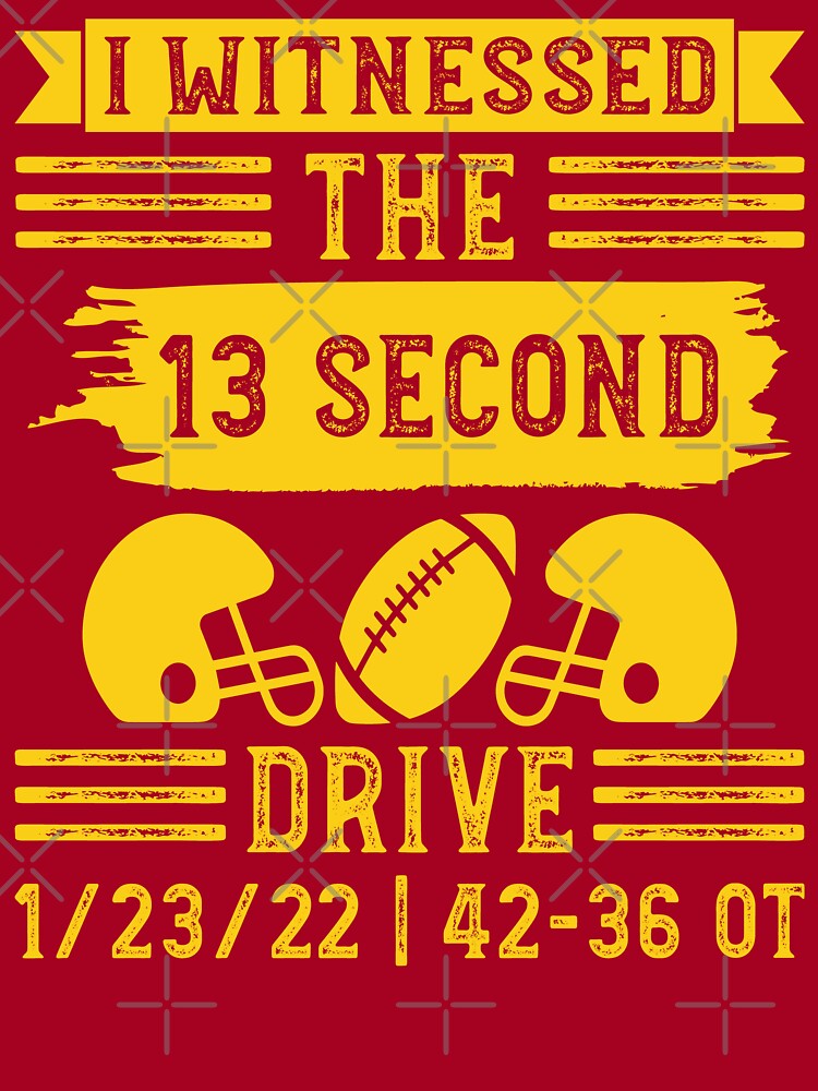 I Witnessed The 13 Second Drive Kansas City Chiefs Shirt,Sweater