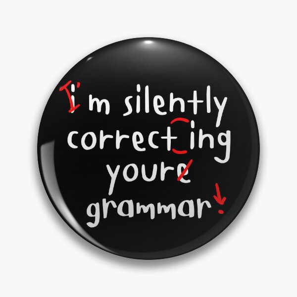 Item preview, I'm Silently Correcting Your Grammar designed and sold by ni3ma.