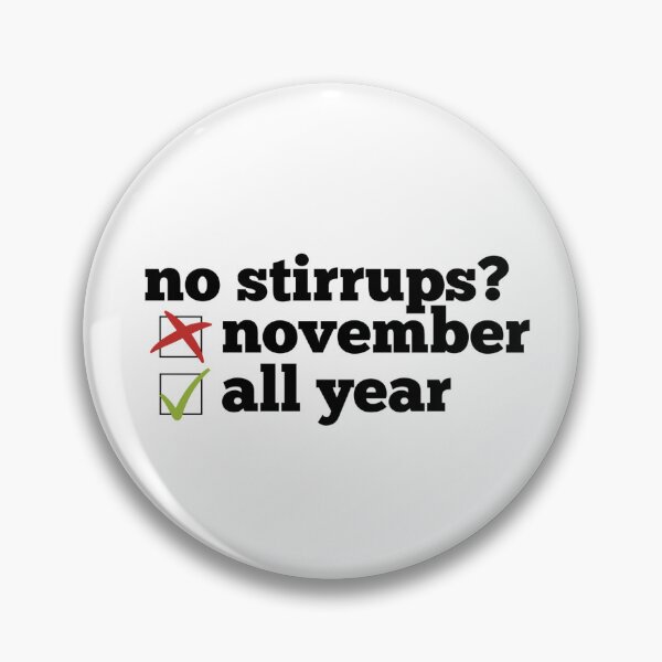 Item preview, No Stirrups November All Year designed and sold by theaadesigns.