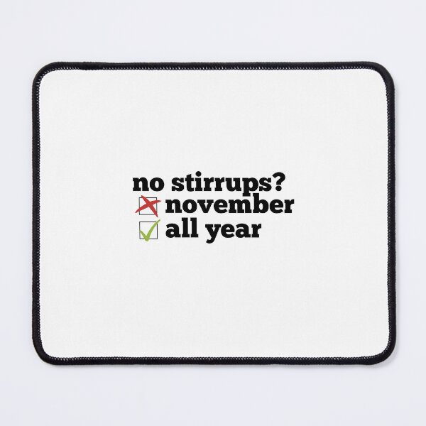 Item preview, No Stirrups November All Year designed and sold by theaadesigns.