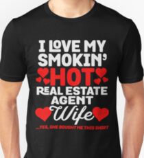 My Hot Real Estate Agent Wife Unisex T-Shirt