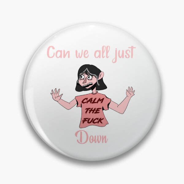 Item preview, Calm the F Down (Commission) designed and sold by bystandrrr.