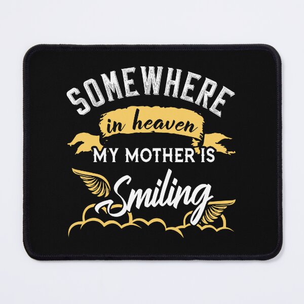 Item preview, Heaven Mother Is Smiling Memorial designed and sold by JamesGillitzer.