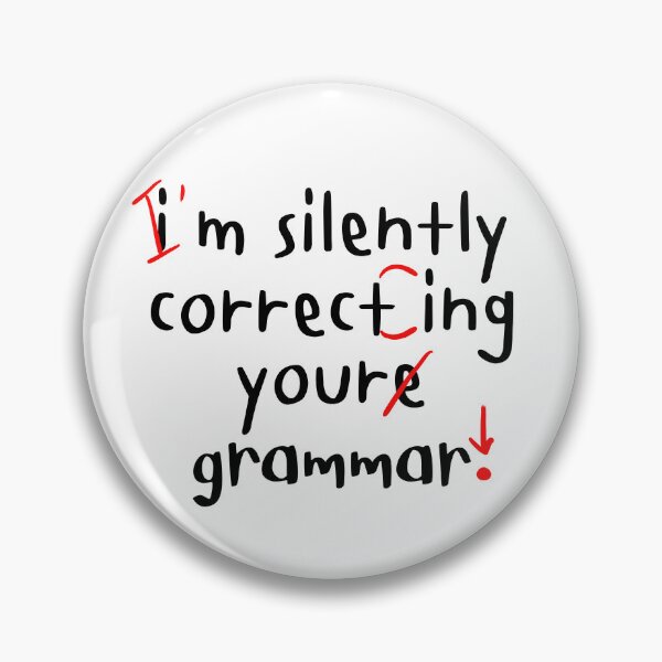 Item preview, I'm Silently Correcting Your Grammar designed and sold by ni3ma.
