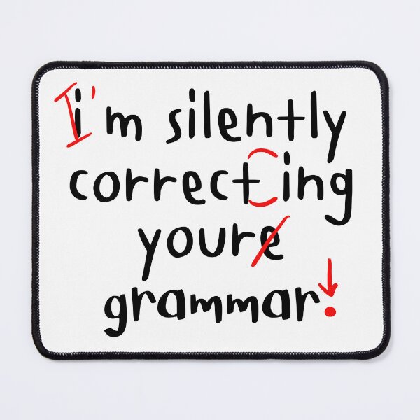Item preview, I'm Silently Correcting Your Grammar designed and sold by ni3ma.