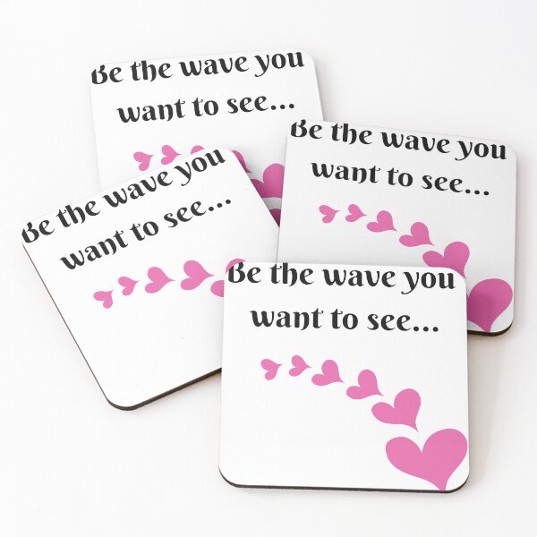Item preview, Be the wave you want to see... by IPJ designed and sold by TIPJ.