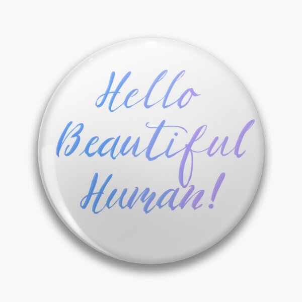 Item preview, Hello Beautiful Human! Blue designed and sold by TheBarefootMom.