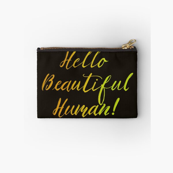 Item preview, Hello Beautiful Human! on black designed and sold by TheBarefootMom.