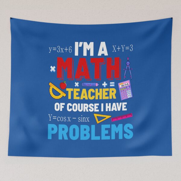 Item preview, Back To School T-ShirtI'm a Math Teacher of Course I Have Problems - Math Teacher T-Shirt_by ProArts_ designed and sold by shopphamgia.