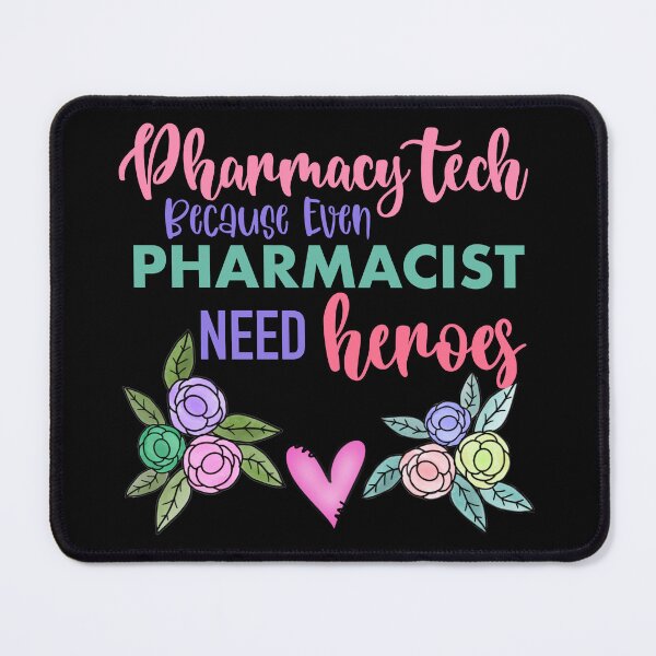 Item preview, Pharmacy Tech Because Even Pharmacists Need Heroes designed and sold by dalypdesign.