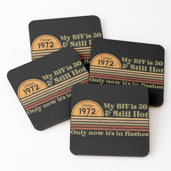 Item preview, My BFF is 50 & still hot, only now in flashes, Funny 50th birthday, Vintage 1972 Retro Sunset Design designed and sold by Auntieck.