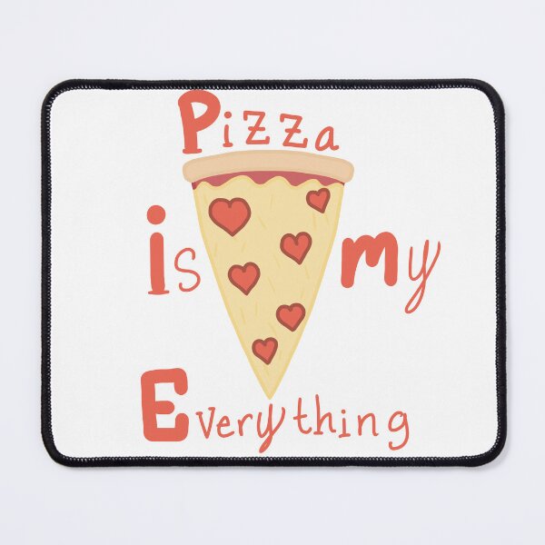Item preview, Pizza is my Everything designed and sold by BadgertheBagel.