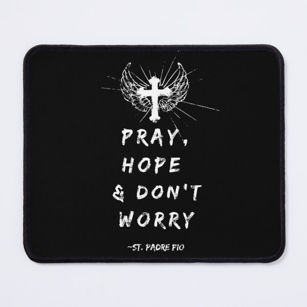 Item preview, Padre Pio Pray Hope and Don't Worry distressed saint quote christian catholic motivation designed and sold by bonumagit.