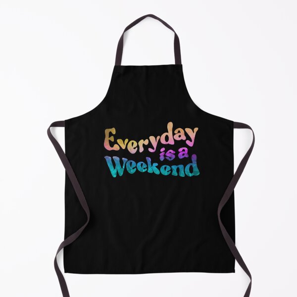 Item preview, Everyday is a weekend - chill designed and sold by mrGoodwin90.