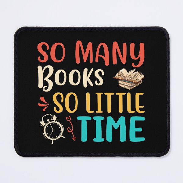 Item preview, So Many Books, So Little Time designed and sold by murkyswamp.