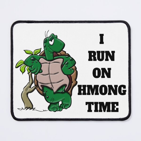 Item preview, I RUN ON HMONG TIME designed and sold by Recoshet.
