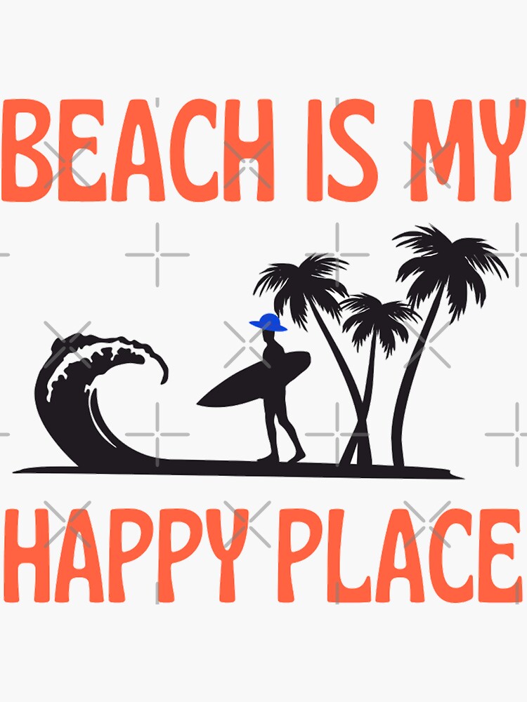 "Beach Happy Place Typography Beach Quotes For Happiness" Sticker for
