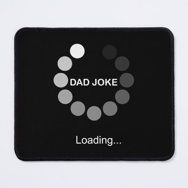 Item preview, Dads Joke - Loading designed and sold by Allan Dolloso.