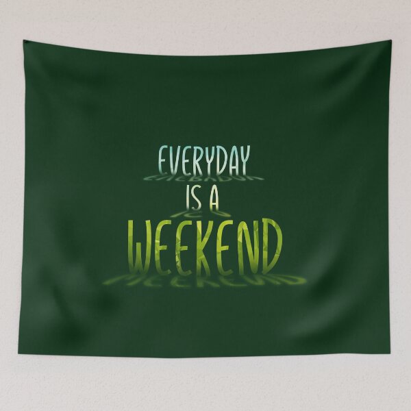 Item preview, Everyday is a weekend - light designed and sold by mrGoodwin90.
