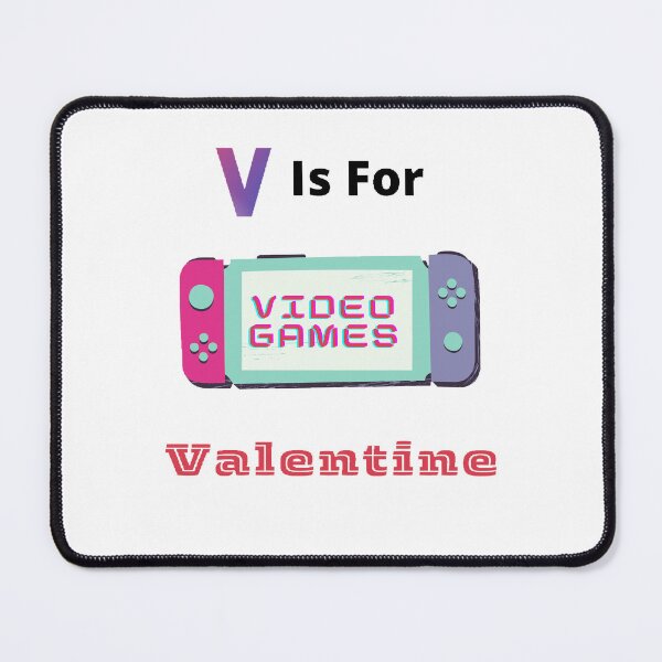 Item preview, V is For Video Games Valentine - funny T-Shirts Quotes designed and sold by Designspot2020.