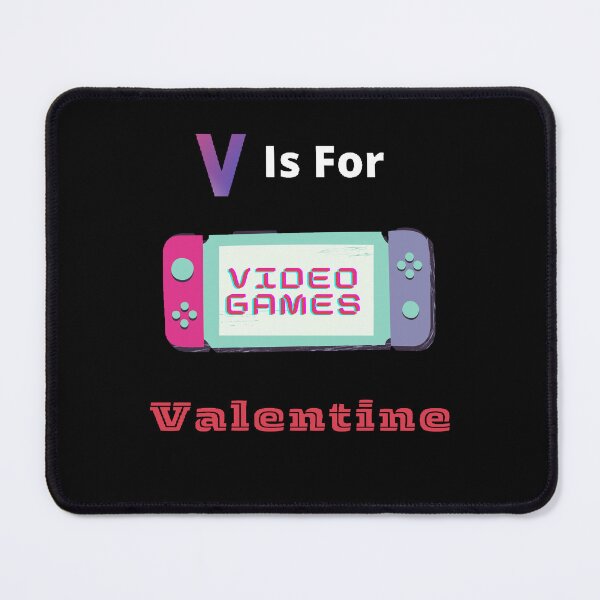 Item preview, V is For Video Games Valentine. - funny quotes designed and sold by Designspot2020.