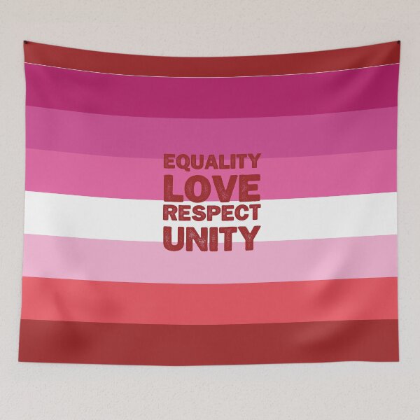 Item preview, Equality Love Respect Unity Lesbian Flag designed and sold by Orianah.