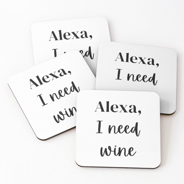 Item preview, Alexa, I need Wine  designed and sold by Synchronicities.