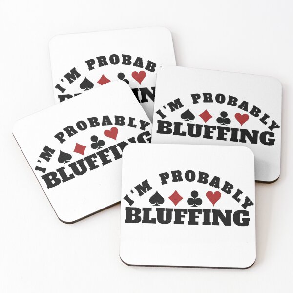 Item preview, i am probably bluffing designed and sold by Recoshet.