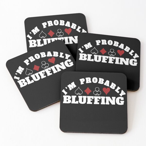 Item preview, i am probably bluffing designed and sold by Recoshet.