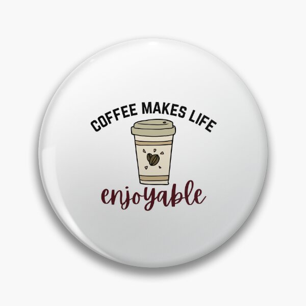 Item preview, Coffee Makes Life Enjoyable designed and sold by theredsharp.
