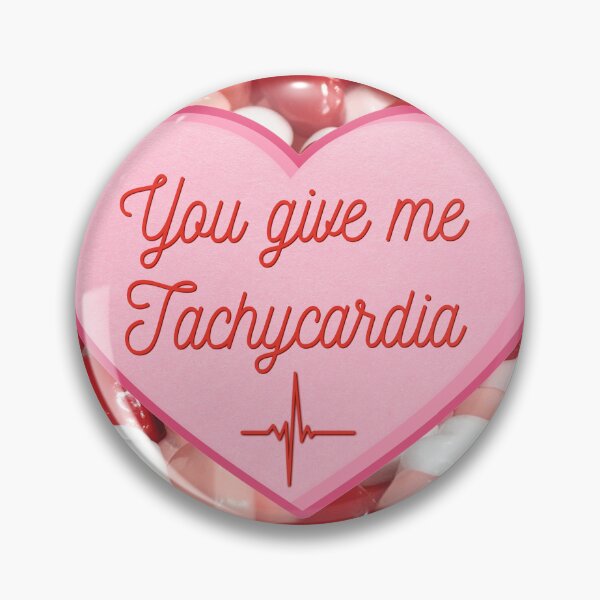 Item preview, You give me Tachycardia. designed and sold by omgtinybees.