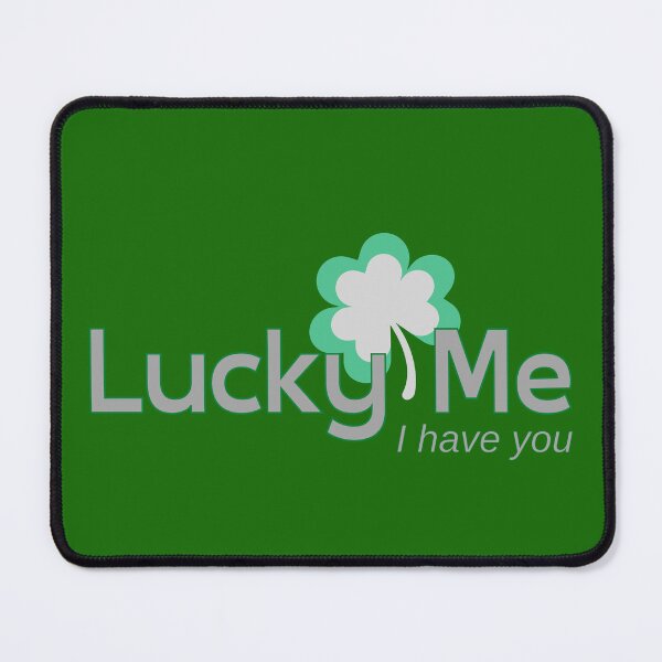 Item preview, Lucky Me. I Have You. designed and sold by JockArts.