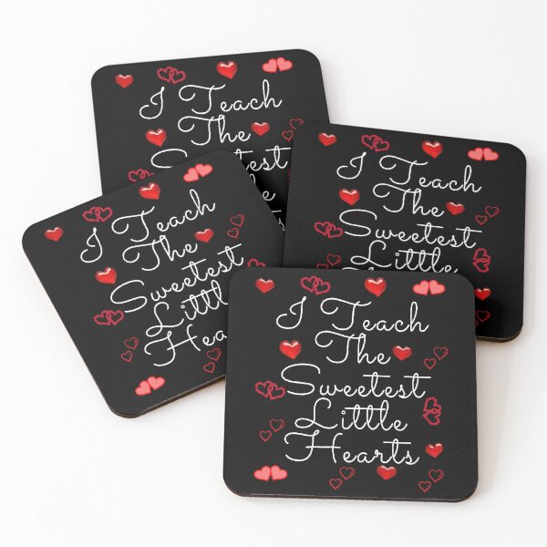 Item preview, I Teach The Sweetest Little Hearts. - Funny and Cute quotes designed and sold by Designspot2020.