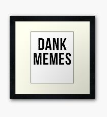 Dank Memes Framed Print