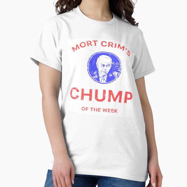 Item preview, Mort Crim's Chump of the Week designed and sold by familyvacation.