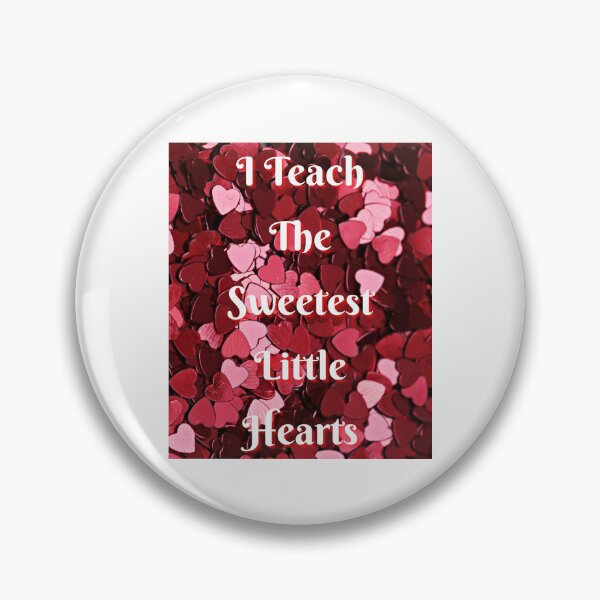Item preview, I Teach The Sweetest Little Hearts - funny and cute T-Shirts Quotes designed and sold by Designspot2020.