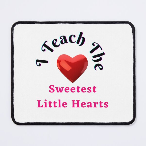 Item preview, I Teach The Sweetest Little Hearts - funny and cute T-Shirts Quotes designed and sold by Designspot2020.