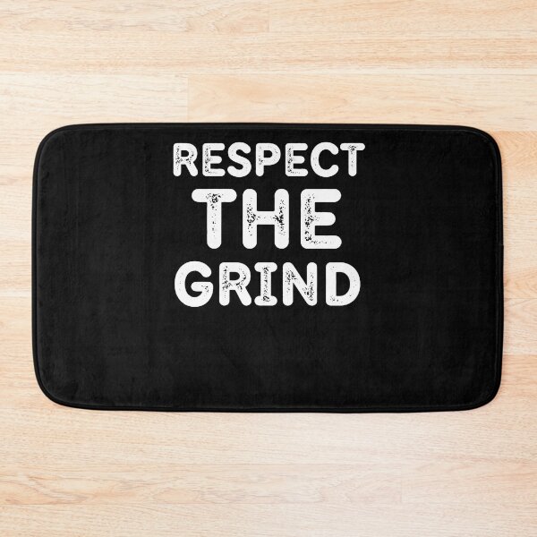 Item preview, Respect The Grind Motivational designed and sold by RGRamsey.