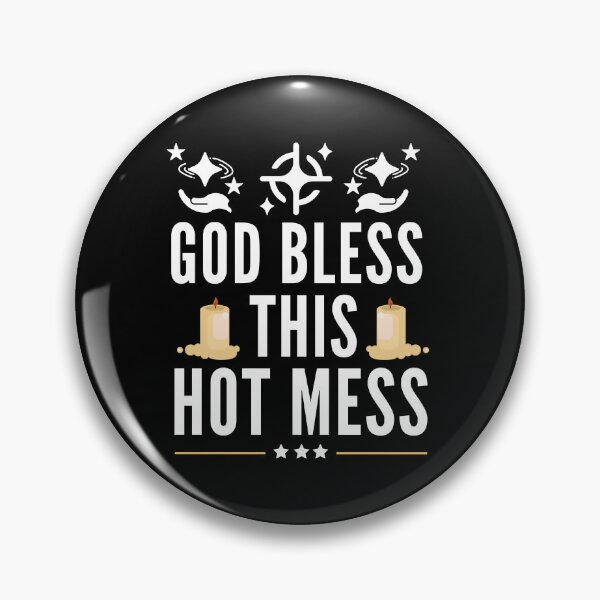 Item preview, God Bless This Hot Mess - Christian quotes designed and sold by Delandor.