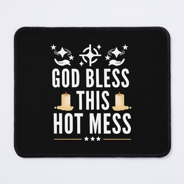 Item preview, God Bless This Hot Mess - Christian quotes designed and sold by Delandor.