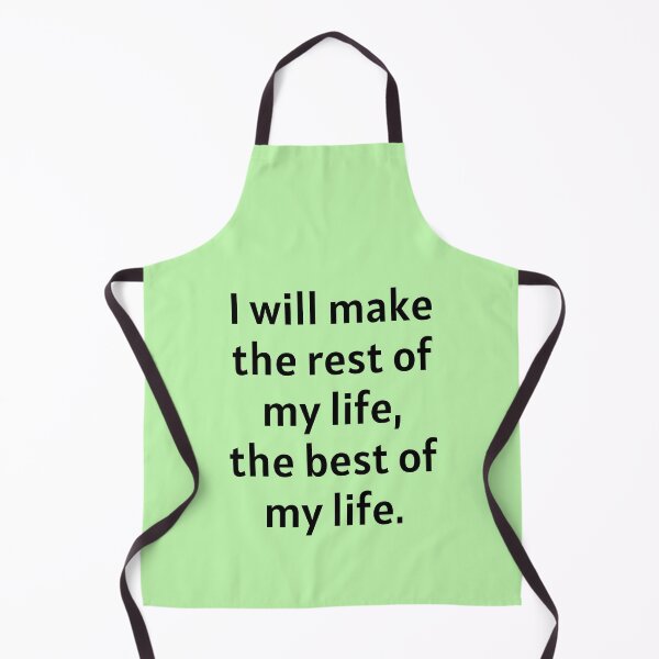 Item preview, I Will Make The Rest Of My Life The Best Of My Life designed and sold by Manifest-Life.